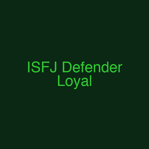 ISFJ Defender Loyal