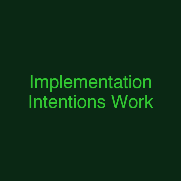 Implementation Intentions Work