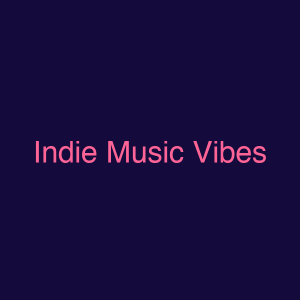 Indie Music Vibes