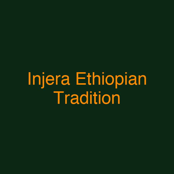 Injera Ethiopian Tradition