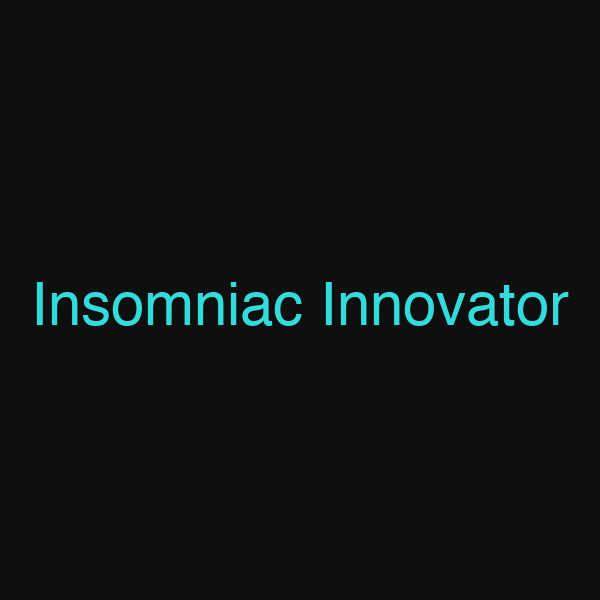 Insomniac Innovator