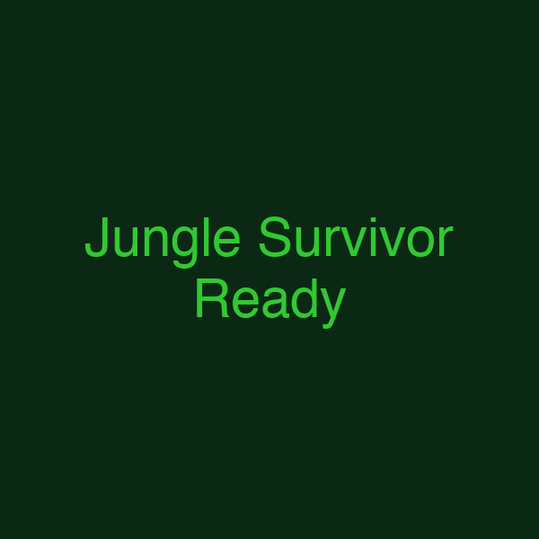 Jungle Survivor Ready