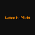 Kaffee ist Pflicht
