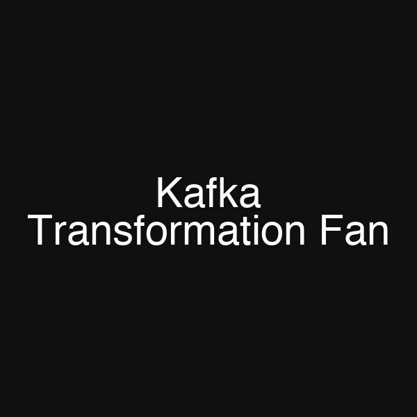 Kafka Transformation Fan