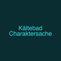 Kältebad Charaktersache