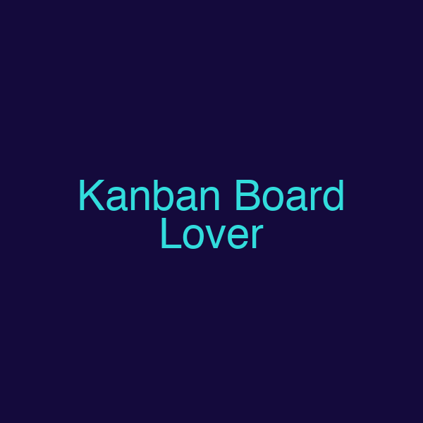 Kanban Board Lover