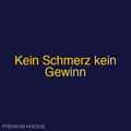 Kein Schmerz kein Gewinn | Hoodie
