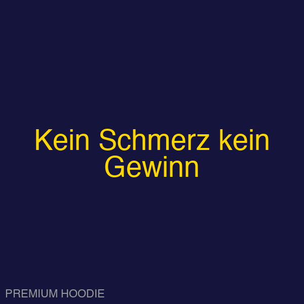 Kein Schmerz kein Gewinn | Hoodie