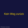 Kein Weg zurück | Hoodie