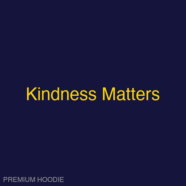 Kindness Matters | Hoodie