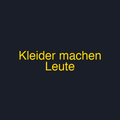 Kleider machen Leute