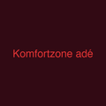 Komfortzone adé