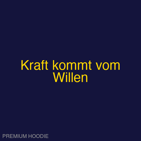 Kraft kommt vom Willen | Hoodie