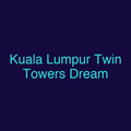 Kuala Lumpur Twin Towers Dream