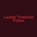 Lactate Threshold Pusher
