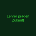 Lehrer prägen Zukunft