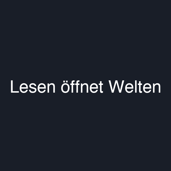 Lesen öffnet Welten