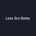 Less But Better