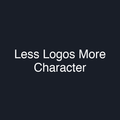 Less Logos More Character