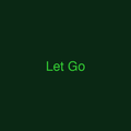 Let Go
