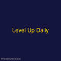 Level Up Daily | Hoodie
