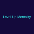 Level Up Mentality