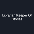 Librarian Keeper Of Stories