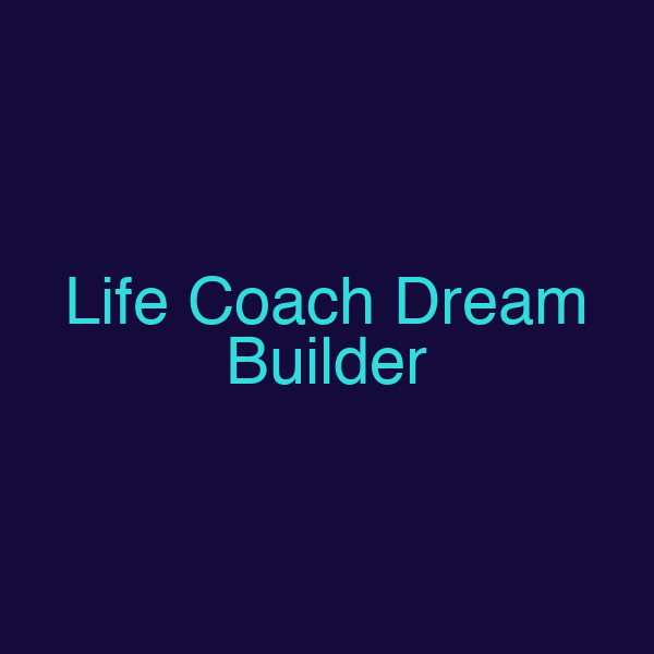 Life Coach Dream Builder