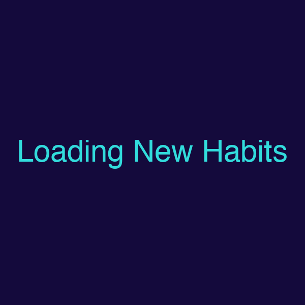 Loading New Habits