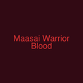 Maasai Warrior Blood