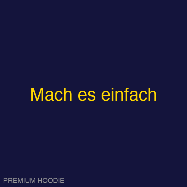 Mach es einfach | Hoodie