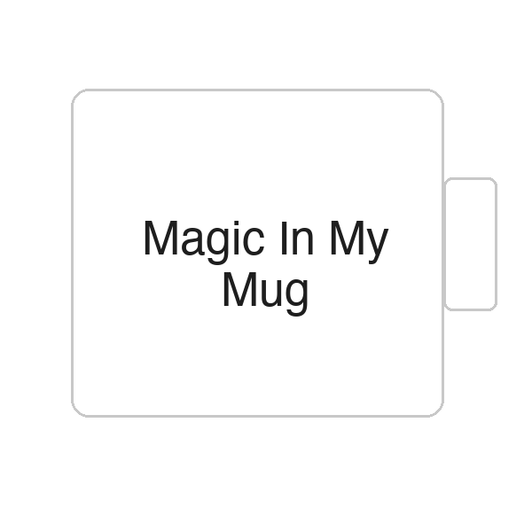Magic In My Mug | Tasse