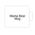 Mama Bear Mug | Tasse