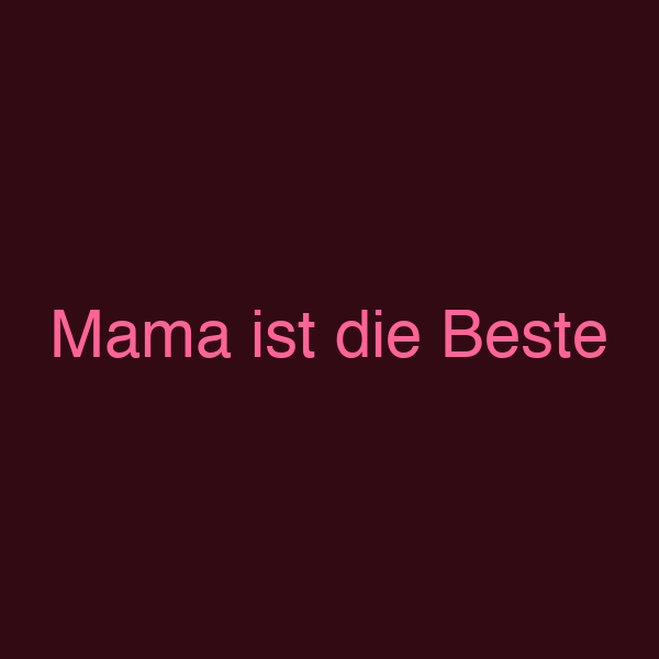 Mama ist die Beste