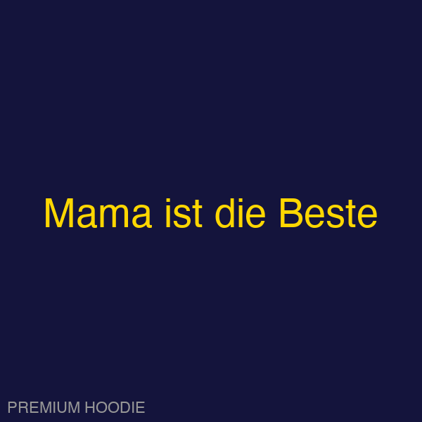 Mama ist die Beste | Hoodie