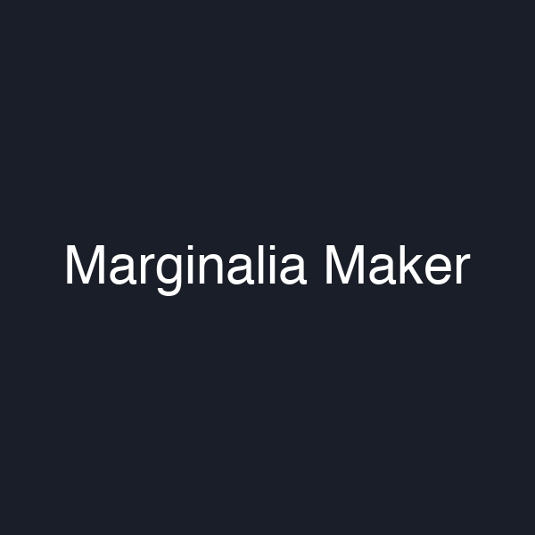 Marginalia Maker