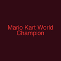 Mario Kart World Champion