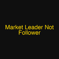 Market Leader Not Follower