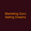 Marketing Guru Selling Dreams