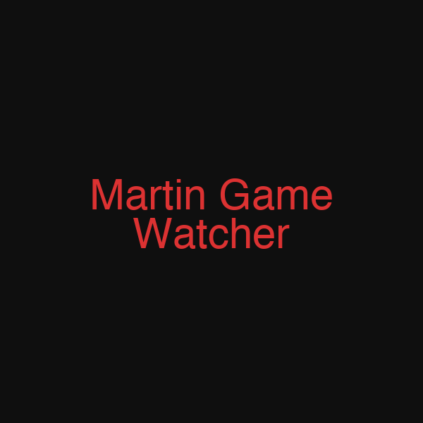 Martin Game Watcher