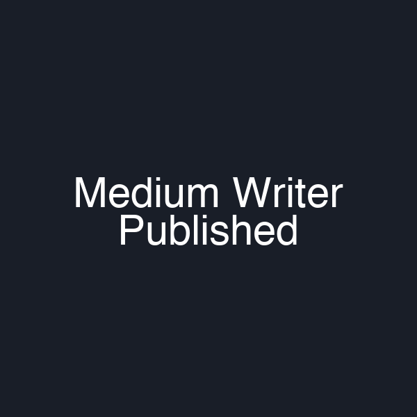 Medium Writer Published