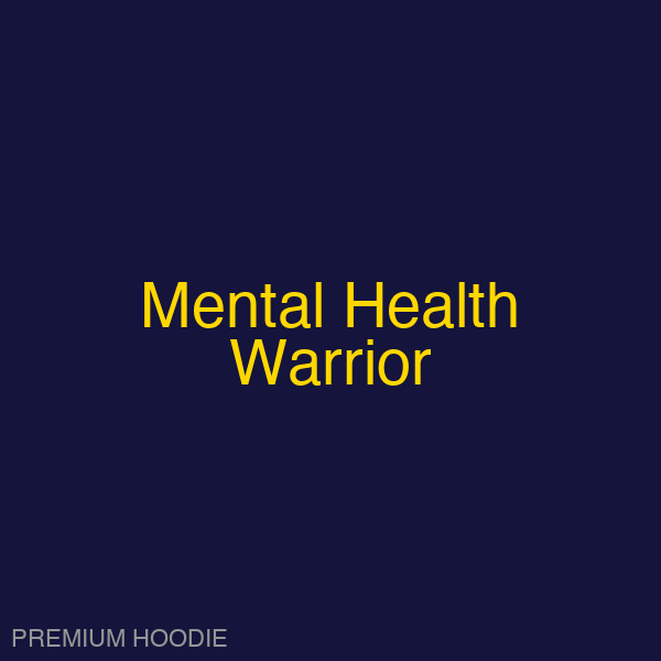 Mental Health Warrior | Hoodie