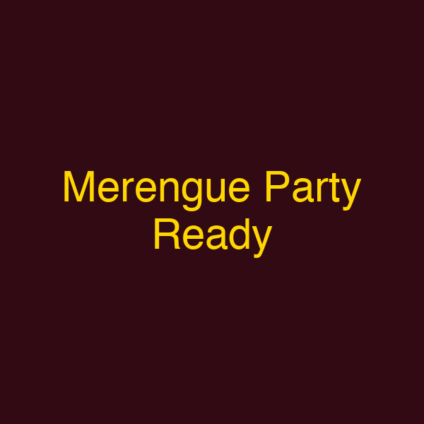 Merengue Party Ready