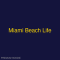 Miami Beach Life | Hoodie