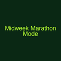 Midweek Marathon Mode