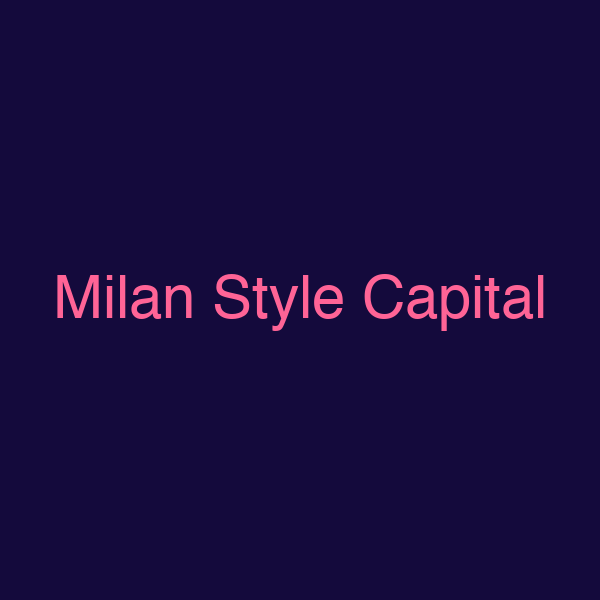 Milan Style Capital