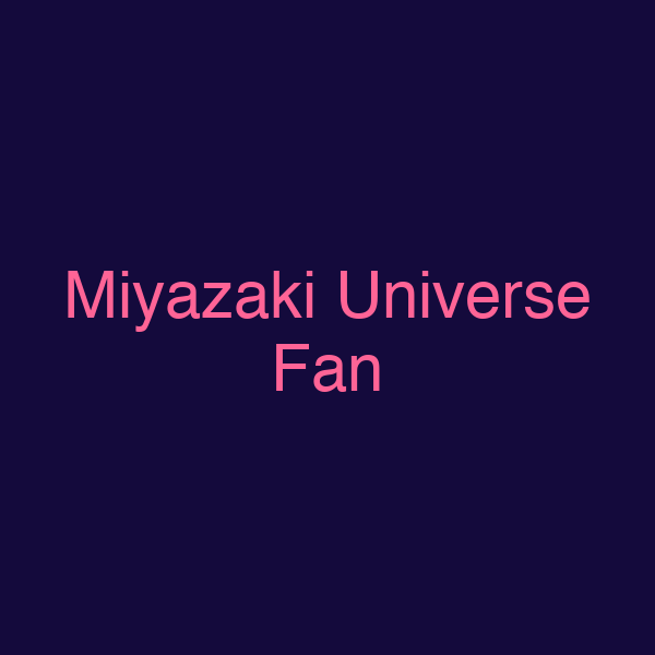 Miyazaki Universe Fan