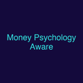 Money Psychology Aware