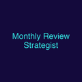Monthly Review Strategist