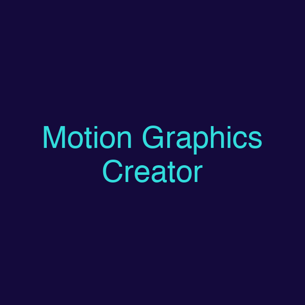 Motion Graphics Creator